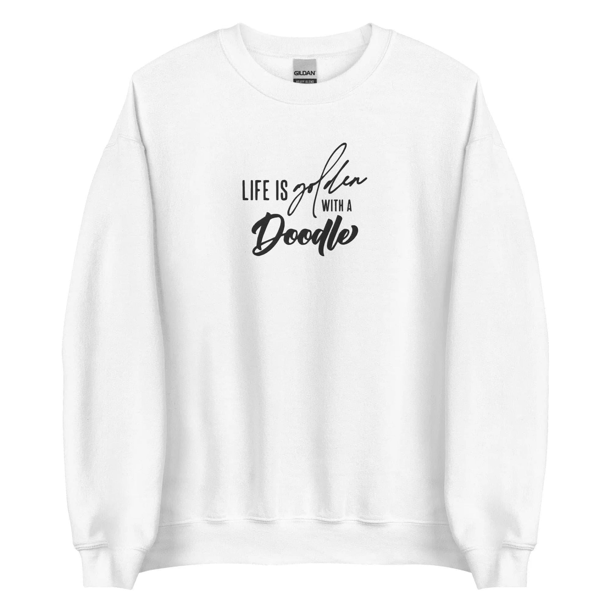 Embroidered Unisex Sweatshirt Life is Golden with a Doodle - Puppy Artisan