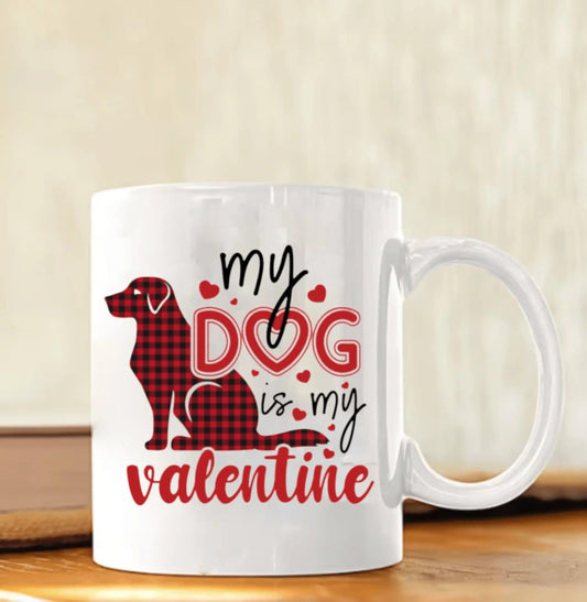 My Dog is My Valentine 11oz Coffee Mug - Puppy Artisan